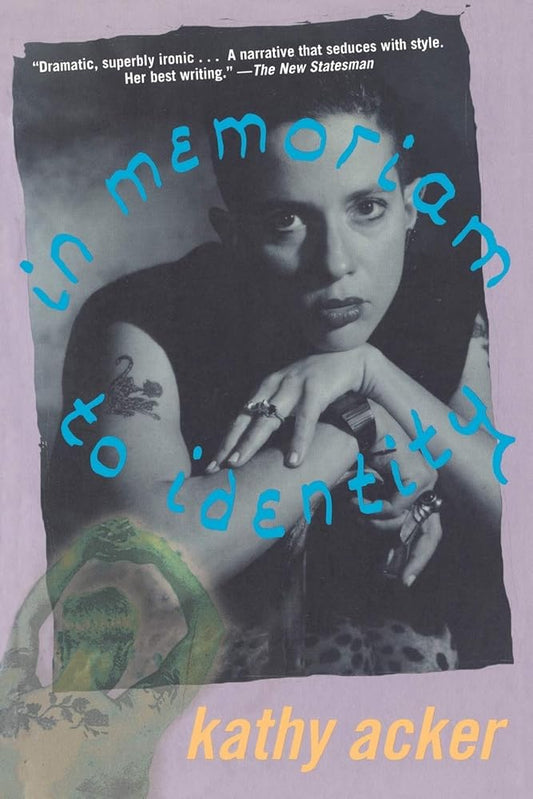 In Memoriam to Identity (Acker, Kathy) cover image