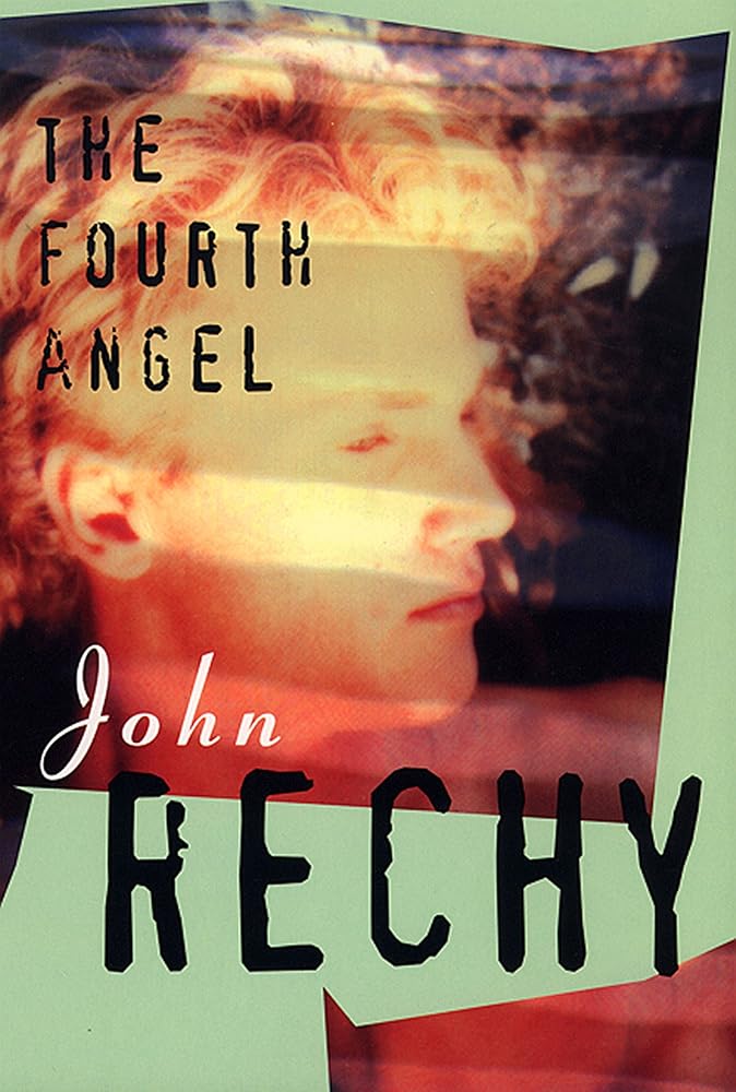 The Fourth Angel (Rechy, John) cover image