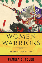 Women Warriors: An Unexpected History cover image