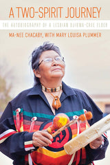 A Two-Spirit Journey: The Autobiography of a Lesbian Ojibwa-Cree Elder (Critical Studies in Native History, 18) (Volume 18) cover image
