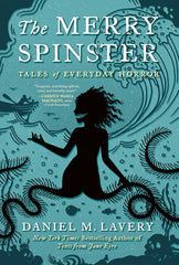The Merry Spinster: Tales of Everyday Horror cover image