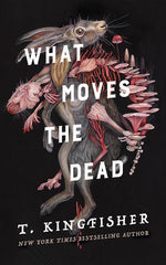What Moves the Dead (Sworn Soldier, 1) cover image
