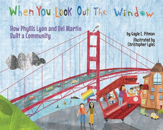 When You Look Out the Window: How Phyllis Lyon and Del Martin Built a Community cover image