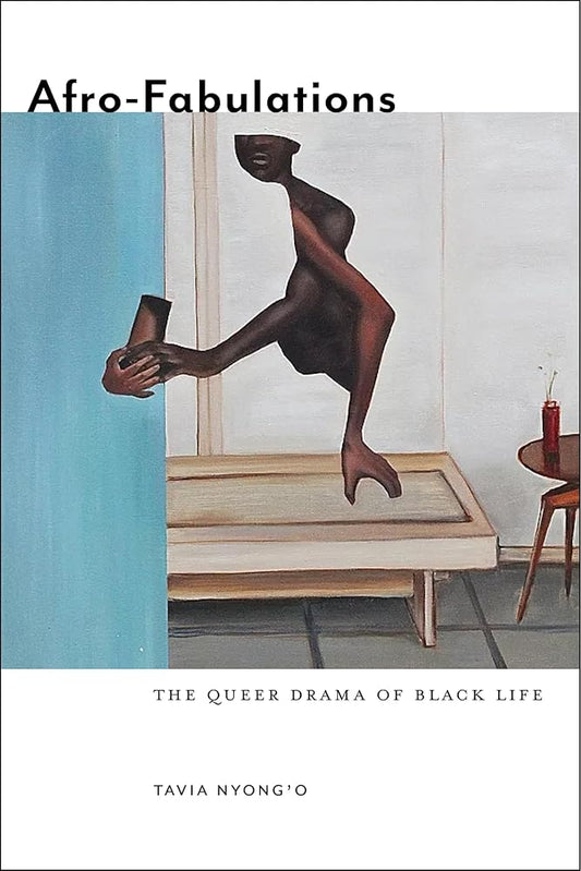 Afro-Fabulations: The Queer Drama of Black Life (Sexual Cultures, 14) cover image