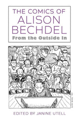 The Comics of Alison Bechdel: From the Outside In (Critical Approaches to Comics Artists Series) cover image
