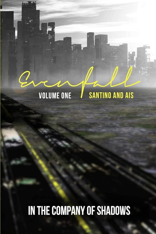 Evenfall Volume I: Director's Cut (In the Company of Shadows) cover image