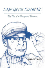 Dancing The Dialectic: True Tales of A Transgender Trailblazer cover image