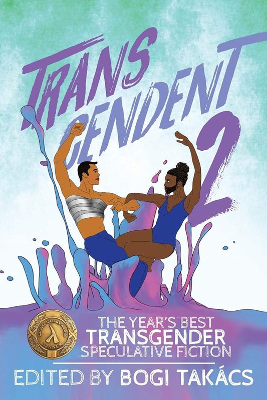 Transcendent 2: The Year's Best Transgender Speculative Fiction cover image