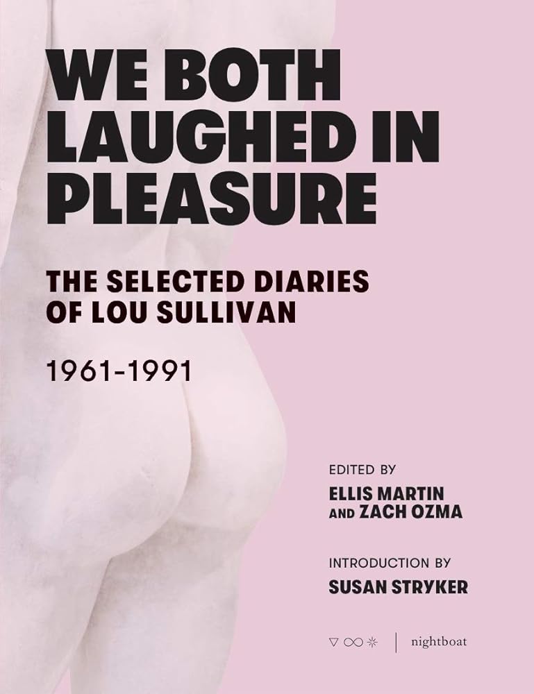 We Both Laughed In Pleasure: The Selected Diaries of Lou Sullivan cover image