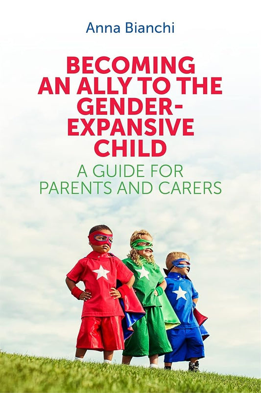 Becoming an Ally to the Gender-Expansive Child cover image