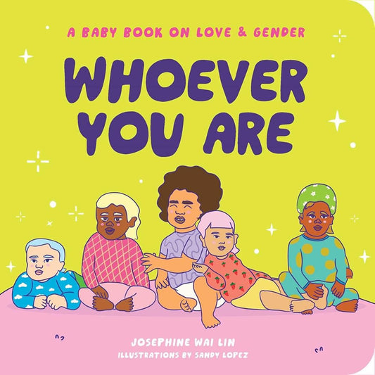 Whoever You Are: A Baby Book on Love & Gender cover image