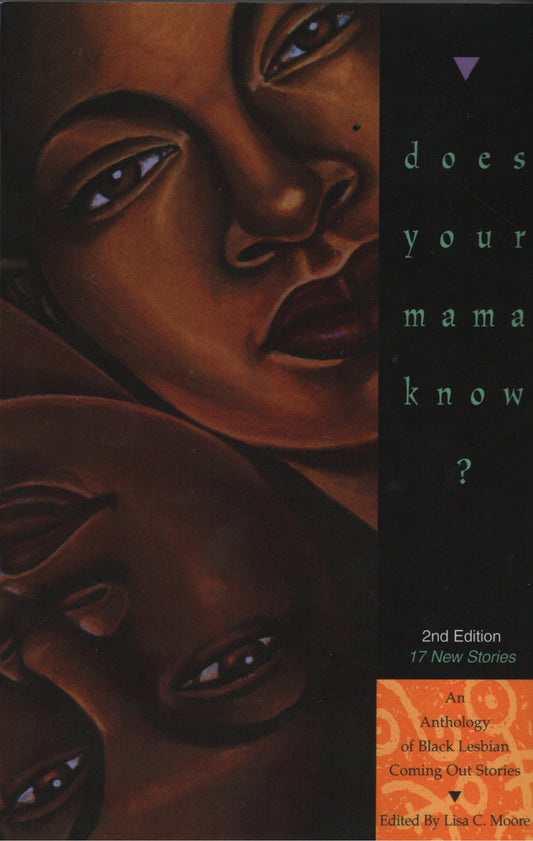 does your mama know?: An Anthology of Black Lesbian Coming Out Stories