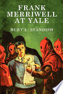 Frank Merriwell and the Fiction of All-American Boyhood: The Progressive Era Creation of the Schoolboy Sports Story (Sport, Culture, and Society)