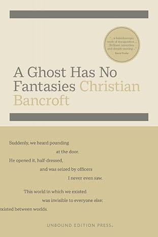 A Ghost Has No Fantasies