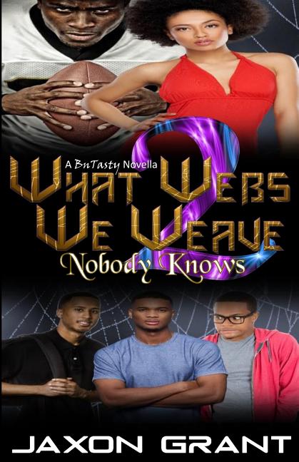 What Webs We Weave 2: Nobody Knows - Ingram