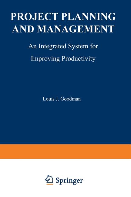Project Planning and Management: An Integrated System for Improving Productivity (Softcover Reprint of the Original 1st 1988) - Ingram