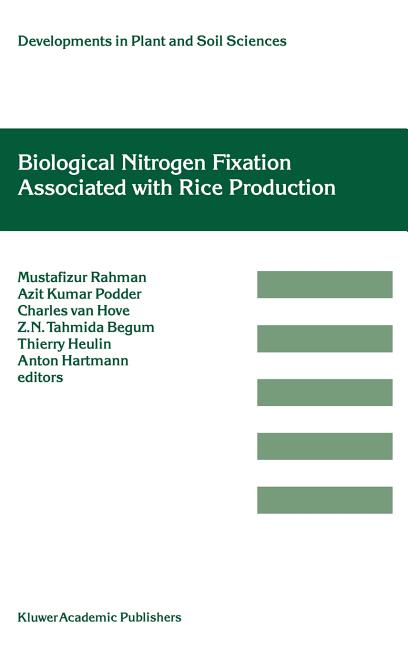 Biological Nitrogen Fixation Associated with Rice Production: Based on Selected Papers Presented in the International Symposium on Biological Nitrogen - Ingram