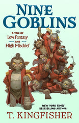 Nine Goblins: A Tale of Low Fantasy and High Mischief - Ingram