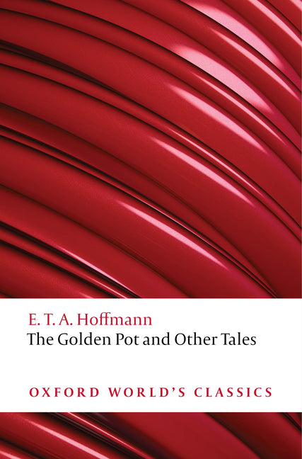 Golden Pot and Other Tales: A New Translation by Ritchie Robertson - Ingram