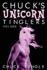 Chuck's Unicorn Tinglers: Volume 1 - Ingram