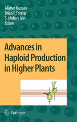 Advances in Haploid Production in Higher Plants (2009) - Ingram