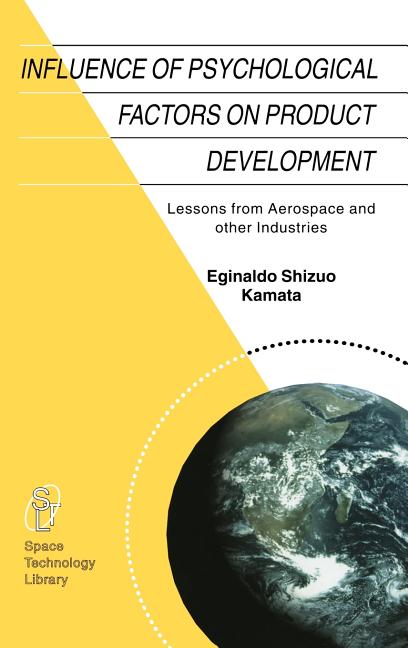 Influence of Psychological Factors on Product Development: Lessons from Aerospace and Other Industries (2002) - Ingram
