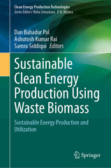 Sustainable Clean Energy Production Using Waste Biomass: Sustainable Energy Production and Utilization (2024) - Ingram