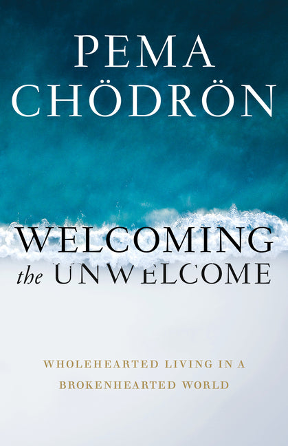 Welcoming the Unwelcome: Wholehearted Living in a Brokenhearted World - Ingram