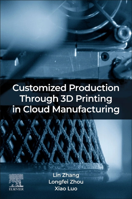 Customized Production Through 3D Printing in Cloud Manufacturing - Ingram