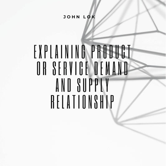 Explaining Product Or Service Demand And Supply - Ingram