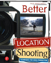 Better Location Shooting: Techniques for Video Production - Ingram