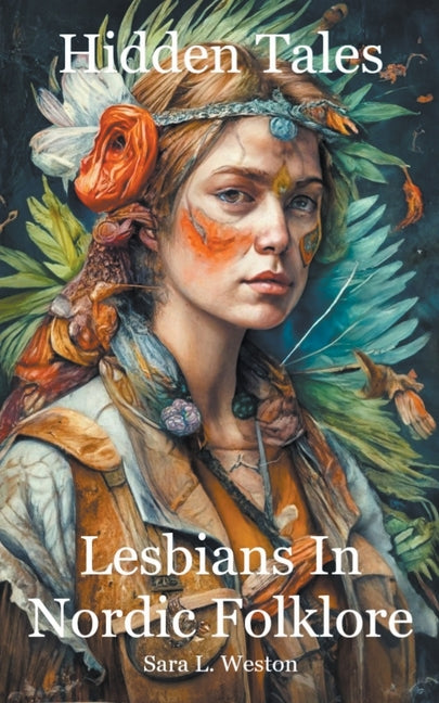 Hidden Tales: Lesbians in Nordic Folklore - Ingram