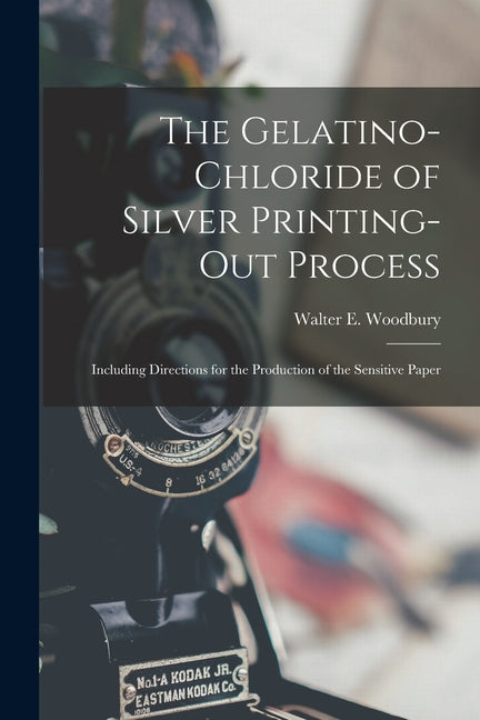 Gelatino-Chloride of Silver Printing-Out Process: Including Directions for the Production of the Sensitive Paper - Ingram