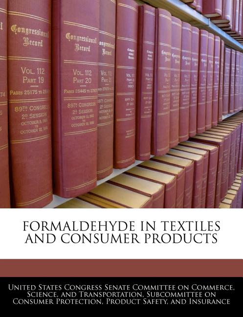 Formaldehyde in Textiles and Consumer Products - Ingram