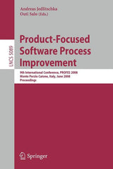 Product-Focused Software Process Improvement: 9th International Conference, PROFES 2008 Monte Porzio Catone, Italy, June 23-25, 2008 Proceedings (2008 - Ingram