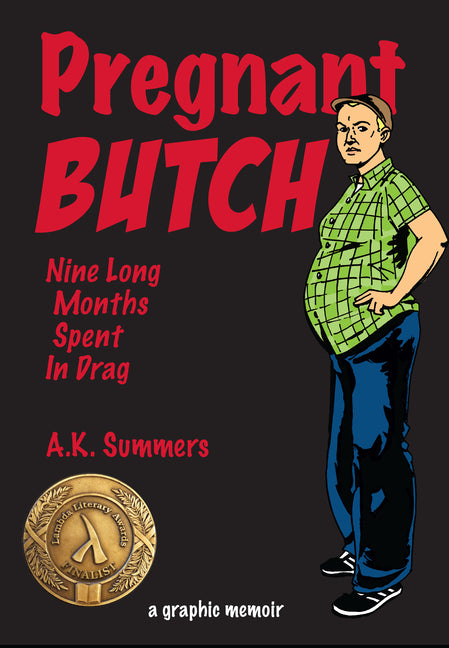 Pregnant Butch: Nine Long Months Spent in Drag - Ingram