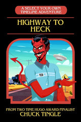 Highway To Heck: A Select Your Own Timeline Adventure - Ingram