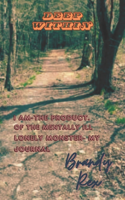 I Am The product of the mentally ill, lonely monster My journal - Ingram