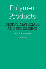 Polymer Products: Design, Materials and Processing (Softcover Reprint of the Original 1st 1986) - Ingram