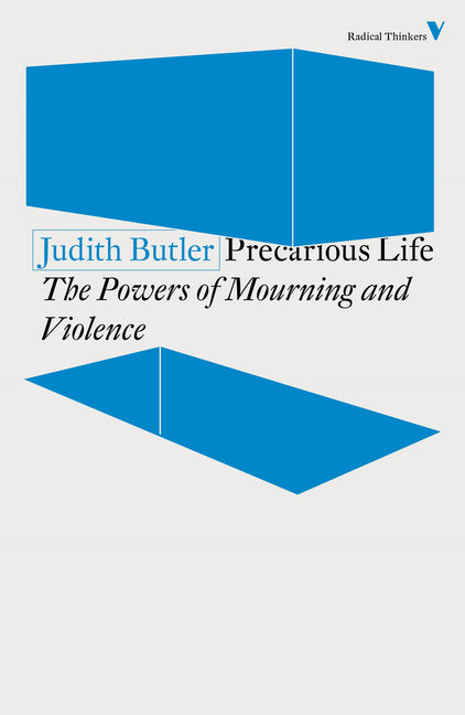 Precarious Life: The Powers of Mourning and Violence - Ingram
