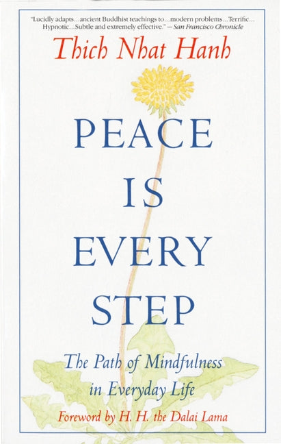 Peace is Every Step: The Path of Mindfulness in Everyday Life - Ingram