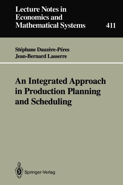Integrated Approach in Production Planning and Scheduling (Softcover Reprint of the Original 1st 1994) - Ingram