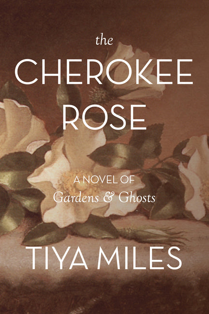 Cherokee Rose: A Novel of Gardens and Ghosts - Ingram