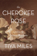 Cherokee Rose: A Novel of Gardens and Ghosts - Ingram