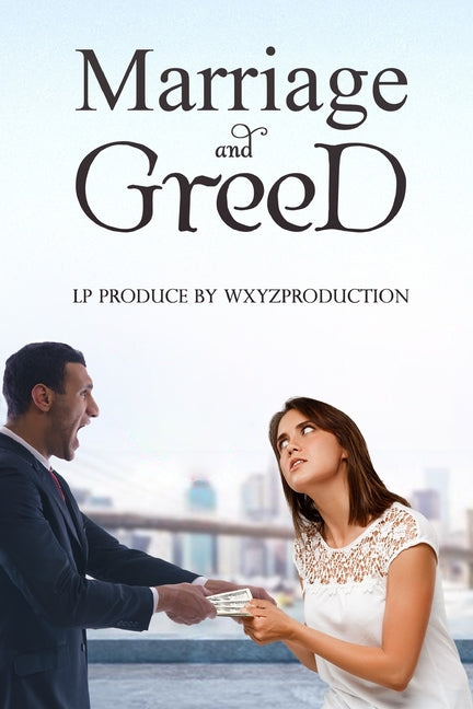 Marriage and Greed: WXYZ Productions - Ingram