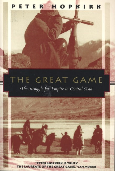 Great Game: The Struggle for Empire in Central Asia - Ingram