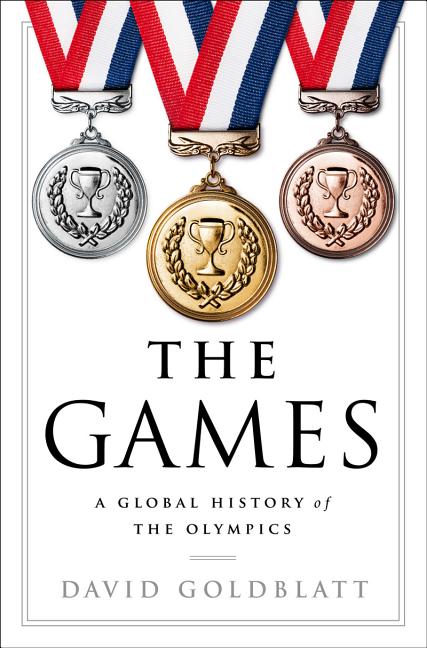 Games: A Global History of the Olympics - Ingram