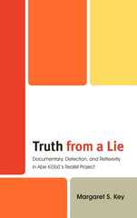 Truth from a Lie: Documentary, Detection, and Reflexivity in Abe Kobo's Realist Project - Ingram