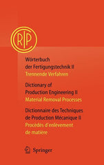 Wörterbuch Der Fertigungstechnik / Dictionary of Production Engineering / Dictionnaire Des Techniques de Production Mécanique Vol. II: Trennende Verfa - Ingram