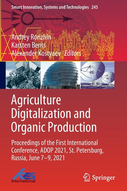 Agriculture Digitalization and Organic Production: Proceedings of the First International Conference, Adop 2021, St. Petersburg, Russia, June 7-9, 202 - Ingram